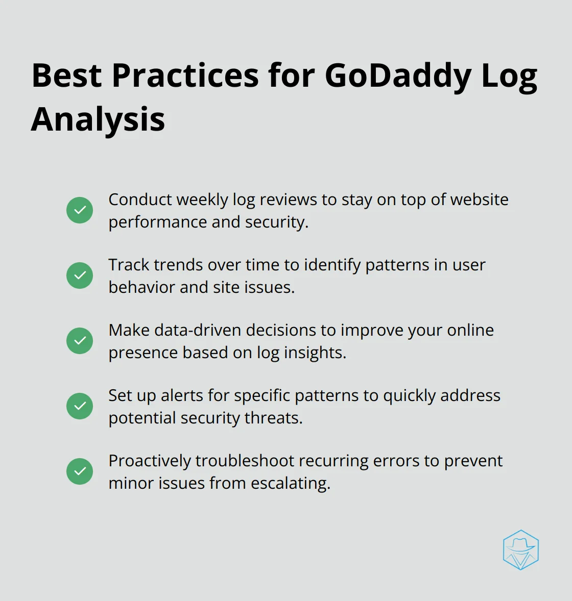Checkmark list chart showing five best practices for analyzing GoDaddy logs: Weekly reviews, Trend tracking, Data-driven decisions, Setting up alerts, and Proactive troubleshooting.